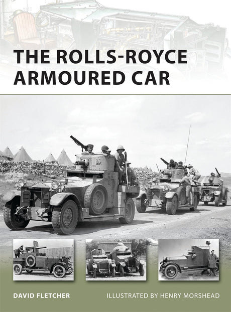 The Rolls-Royce Armoured Car - The Tank Museum