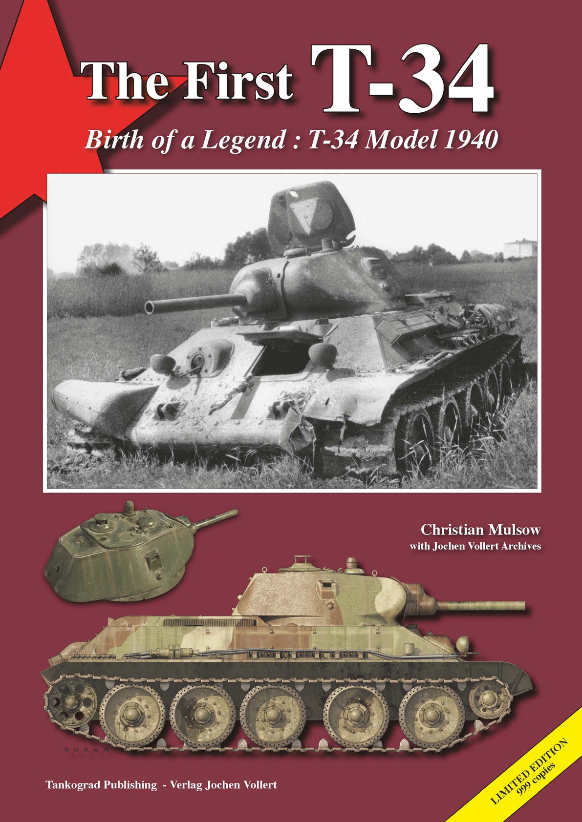 The First T-34 Birth of a Legend : The T-34 Model 1940