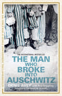 The Man Who Broke into Auschwitz: The Extraordinary True Story - The Tank Museum