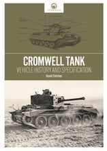 Load image into Gallery viewer, Cromwell Tank: Vehicle History and Specification
