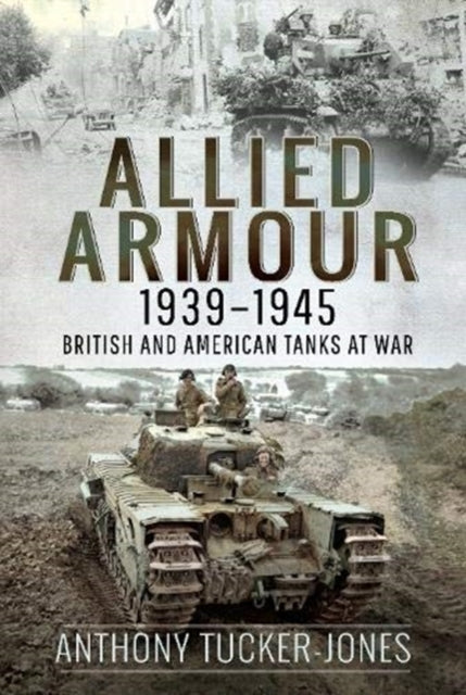 Allied Armour, 1939-1945