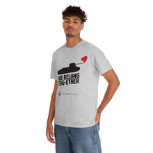 Load image into Gallery viewer, We Belong Tog-ether! Heart T-Shirt
