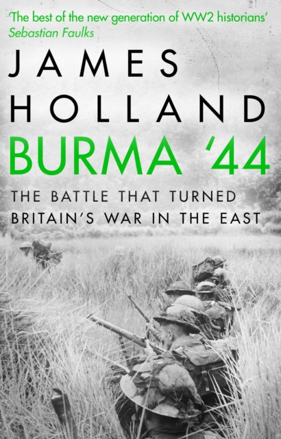 Burma '44 - The Battle That Turned Britain's War In The East
