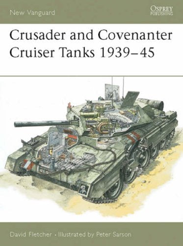 Crusader and Covenanter Cruiser Tanks 1939 -45 - The Tank Museum