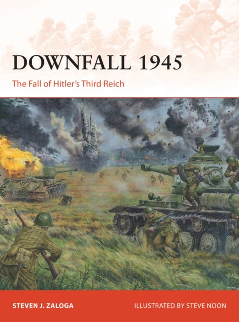 Downfall 1945: The Fall of Hitler's Third Reich - The Tank Museum