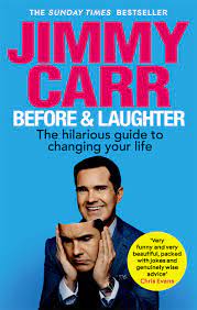 Jimmy Carr: Before And Laughter