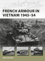 French Armour in Vietnam 1945-54 - The Tank Museum