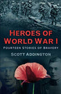 Heroes of World War I : Fourteen Stories of Bravery - The Tank Museum