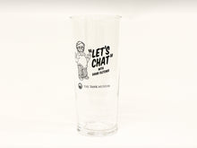 Load image into Gallery viewer, Let&#39;s Chat Pint Glass
