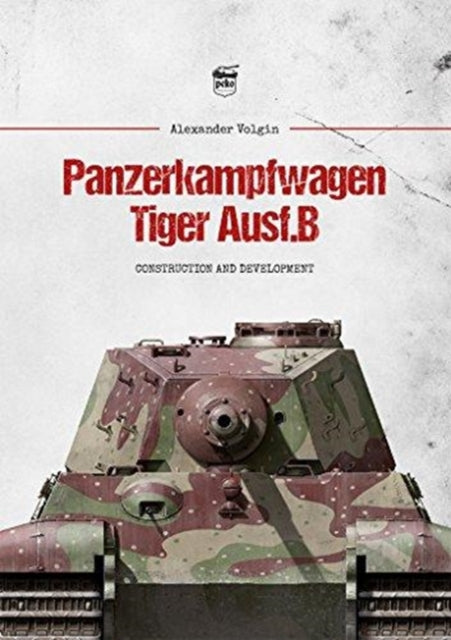 Panzerkampfwagen Tiger Ausf.B: Construction and Development