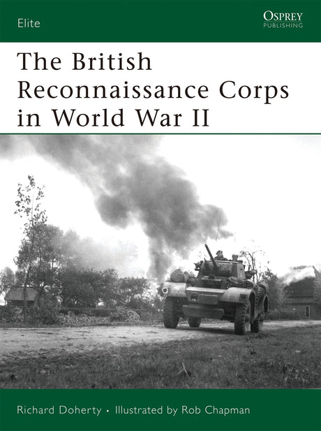 The British Reconnaissance Corps in World War II - The Tank Museum