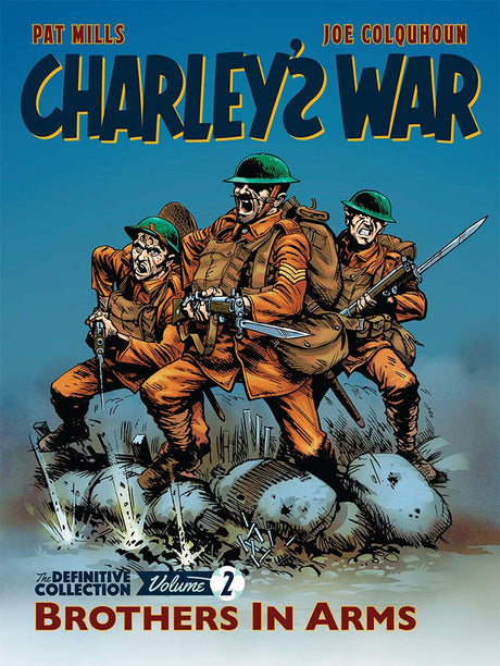 Charley's War : Brothers In Arms - The Definitive Collection Vol. 2. - The Tank Museum