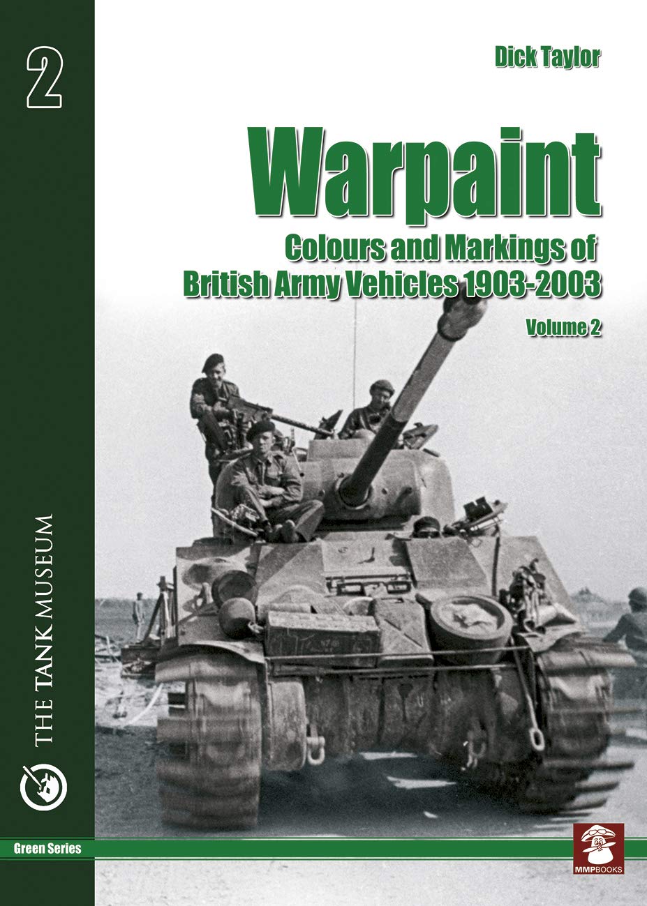 Warpaint - Colours and Markings of British Army Vehicles 1903-2003 - Volume 2